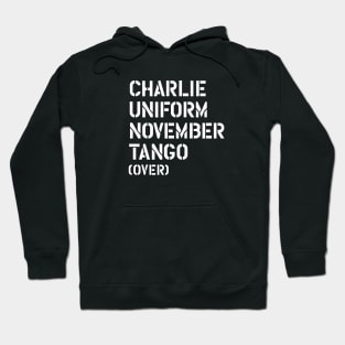 Charlie Uniform November Tango (over) Cunt  Soldier Hoodie